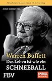 Warren Buffett - Das Leben ist wie ein Schneeball: Zum 80sten Geburtstag