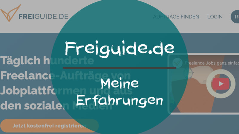Freiguide.de: Meine Erfahrungen mit der Freelancer-Plattform