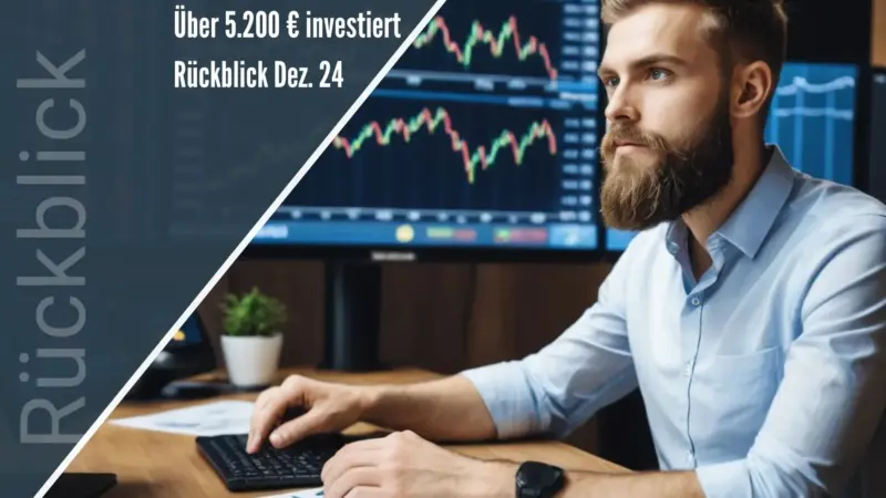 Über 5.200 € investiert – Rückblick Dezember 24