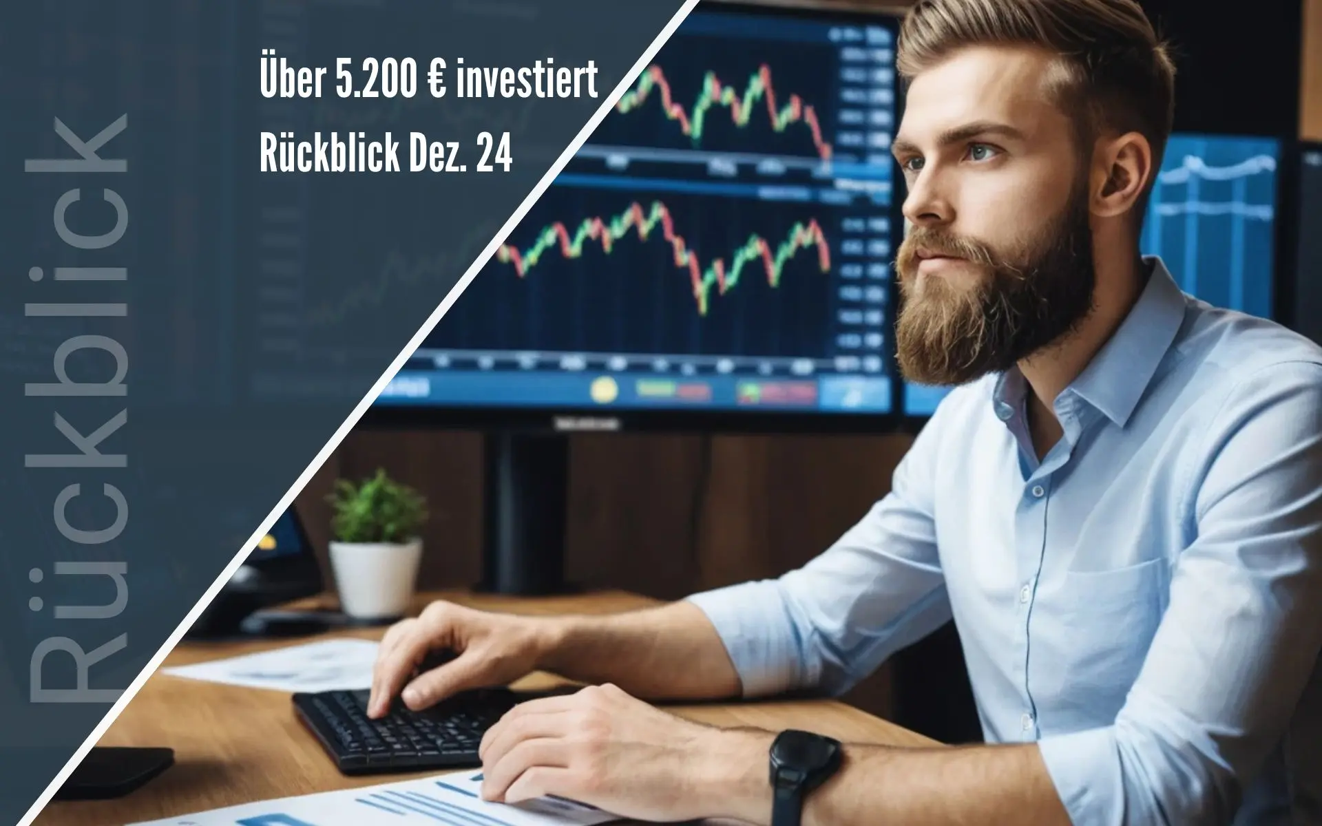 Über 5.200 € investiert – Rückblick Dezember 24